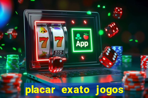 placar exato jogos de hoje